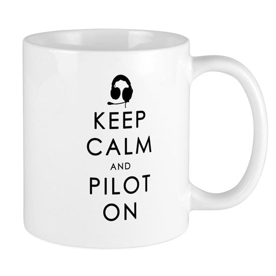 KEEP CALM AND PILOT ON MUG