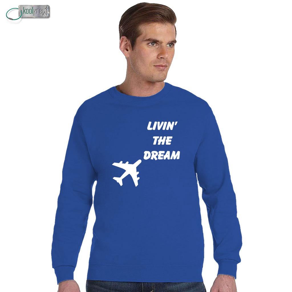 Living the Dream Sweatshirt