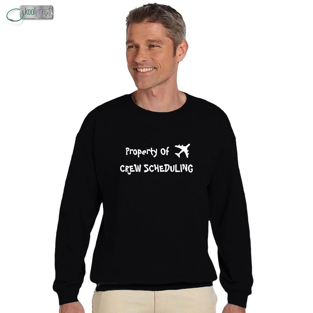 Property of Crew Scheduling Sweatshirt
