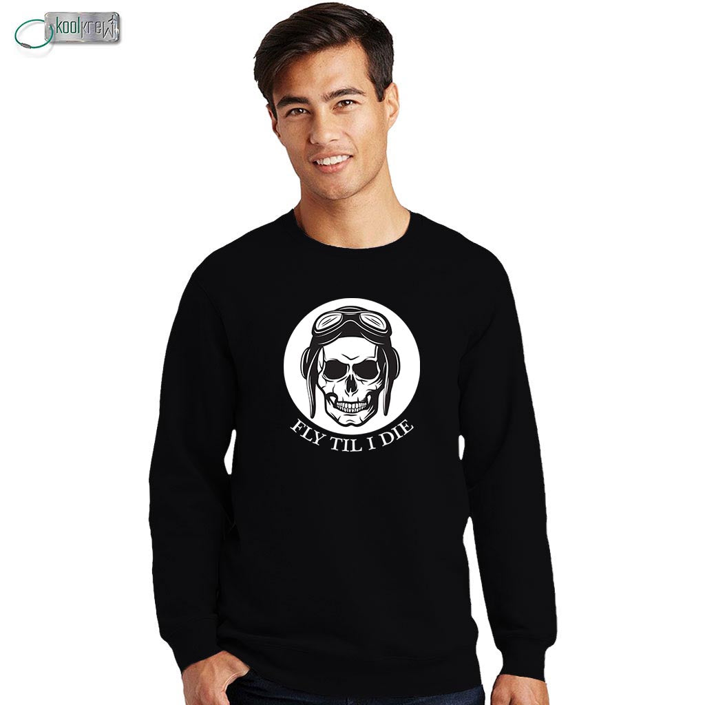 Fly Til I Die Sweatshirt