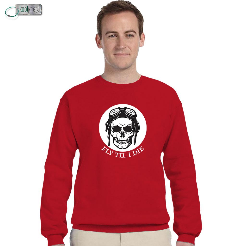 Fly Til I Die Sweatshirt