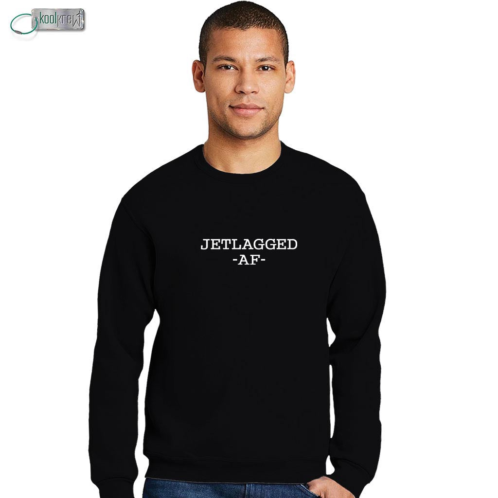 Jetlagged AF Sweatshirt