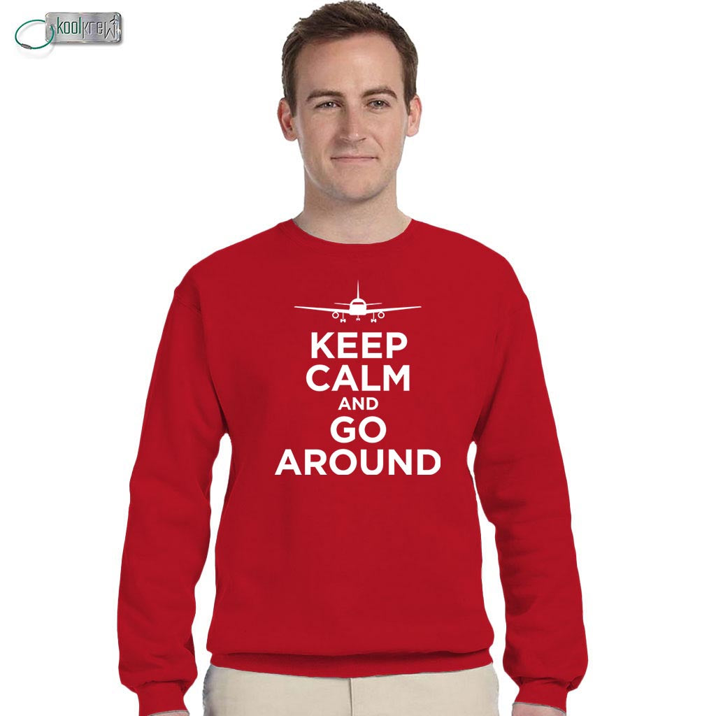 Keep Calm And Go Around Sweatshirt