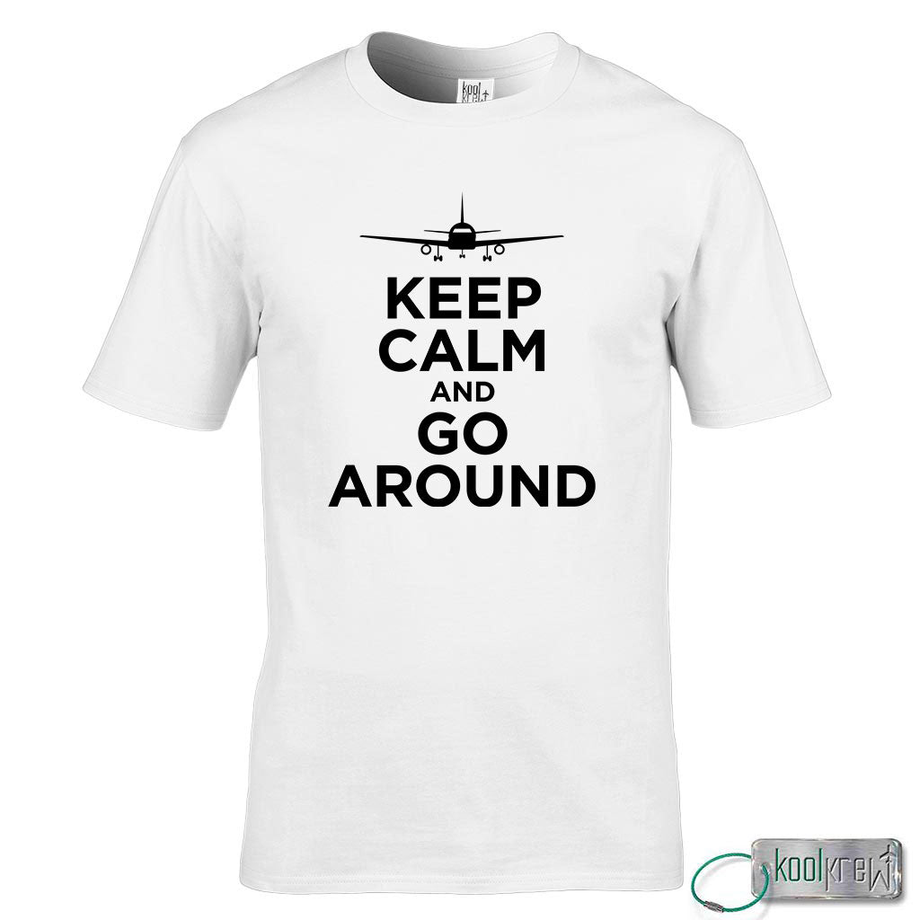 Keep Calm And Go Around T-Shirt