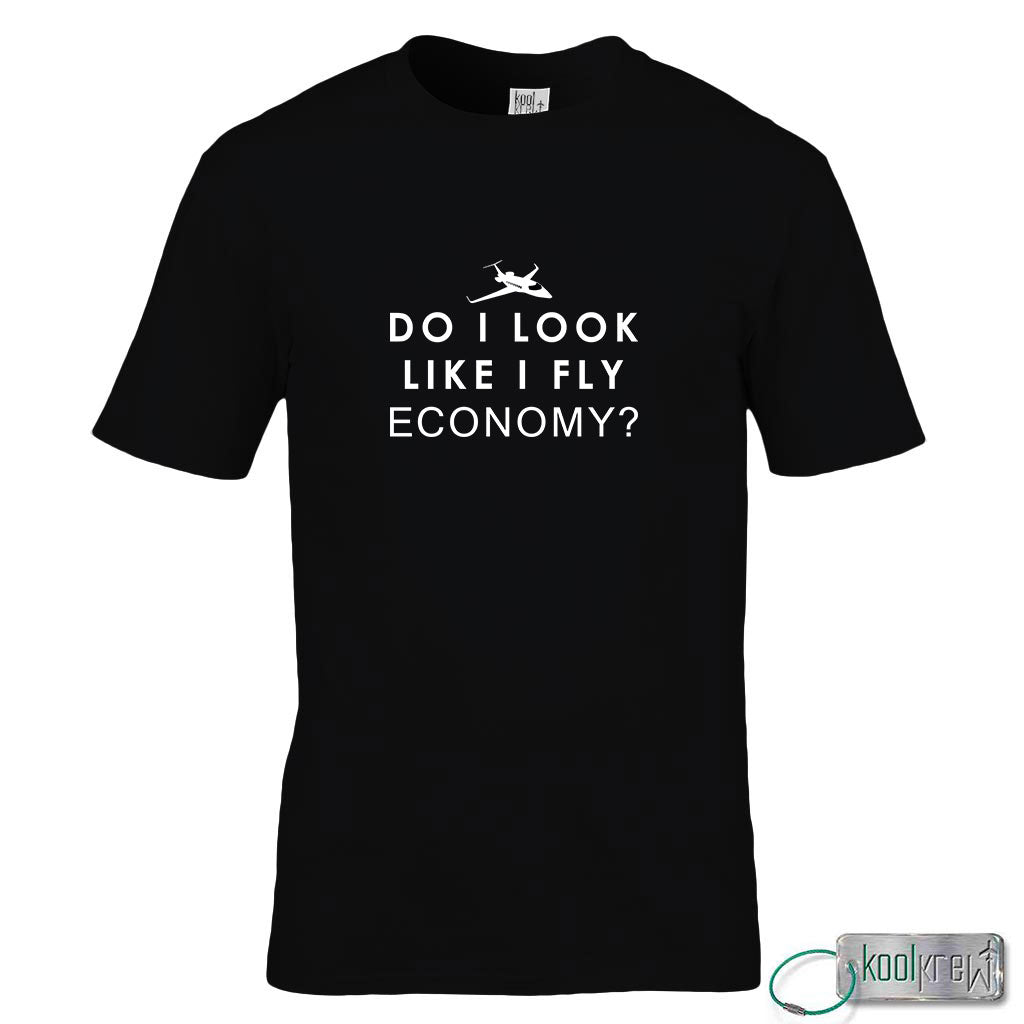 Do I Look Like I Fly Economy T-Shirt