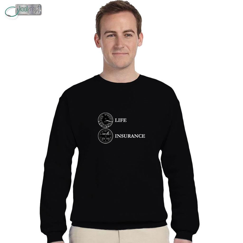 Life Insurance Sweatshirt