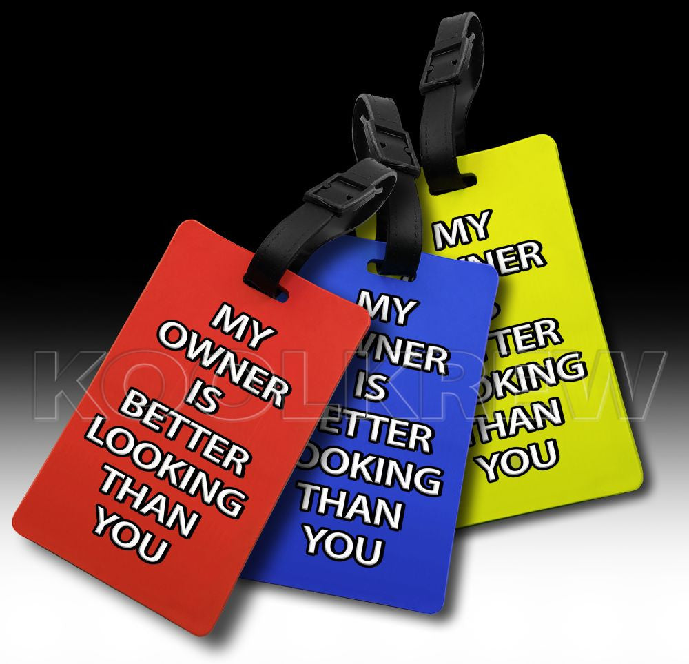 My Owner Is Better Looking Than You-2D Rubber Tag