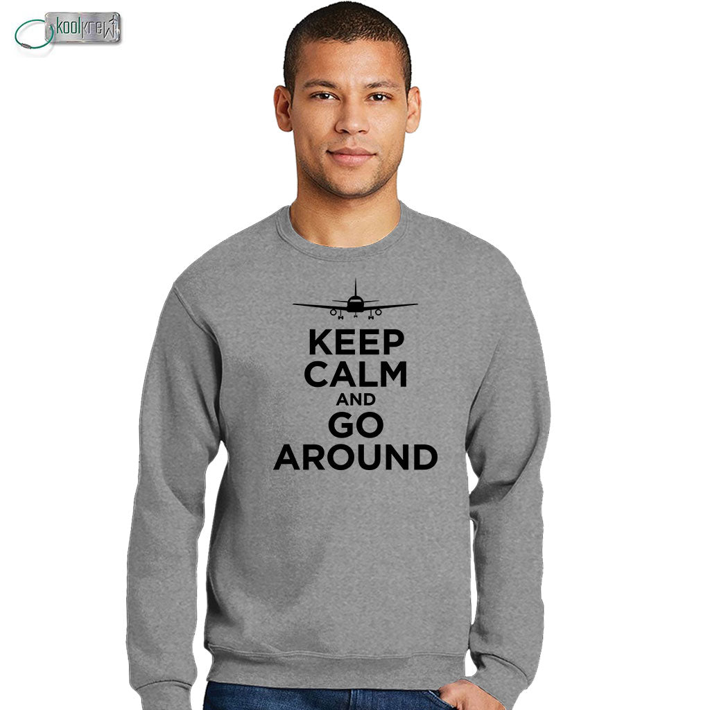 Keep Calm And Go Around Sweatshirt
