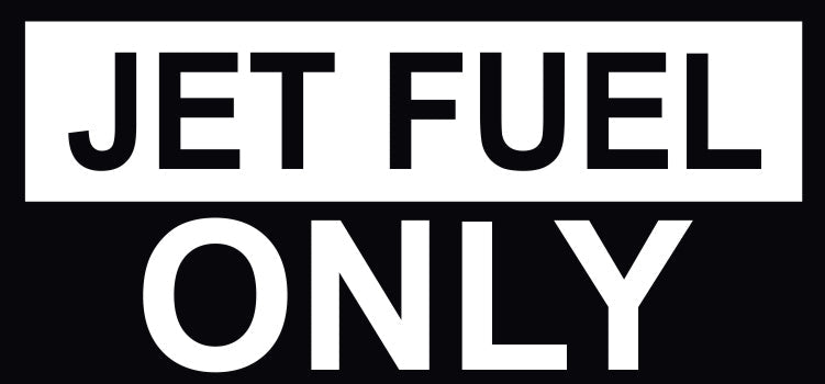 Jet Fuel Only-Stickers