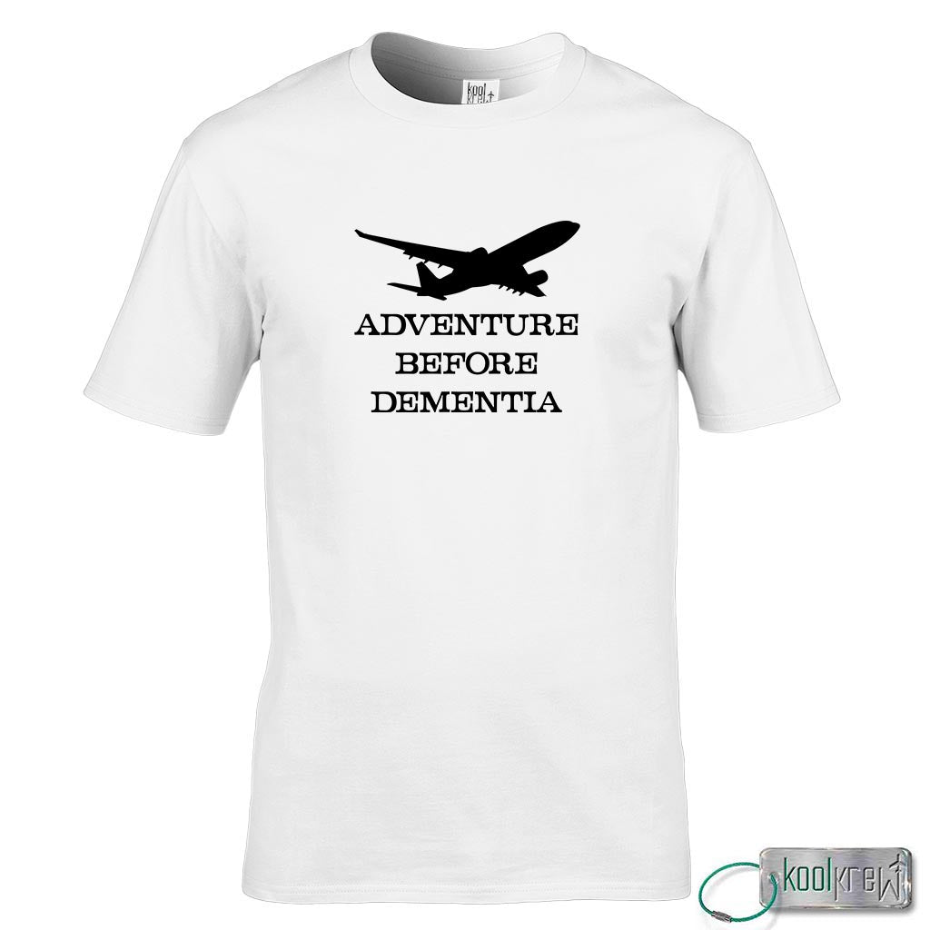 Adventure Before Dementia T-Shirt