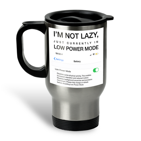 I'm Not Lazy Travel Mug